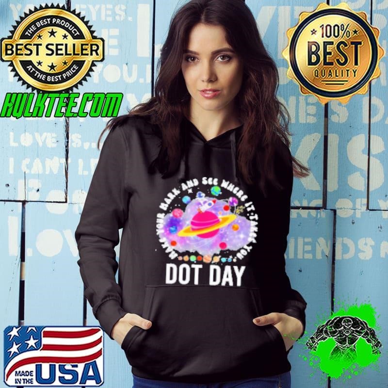 Make Your Mark And See Where It Takes You Dot Day Astronaut Hoodie