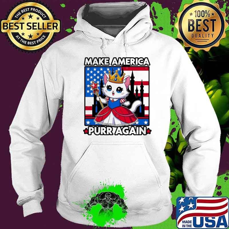Make america purr again kawaii cats and kittens princess Hoodie
