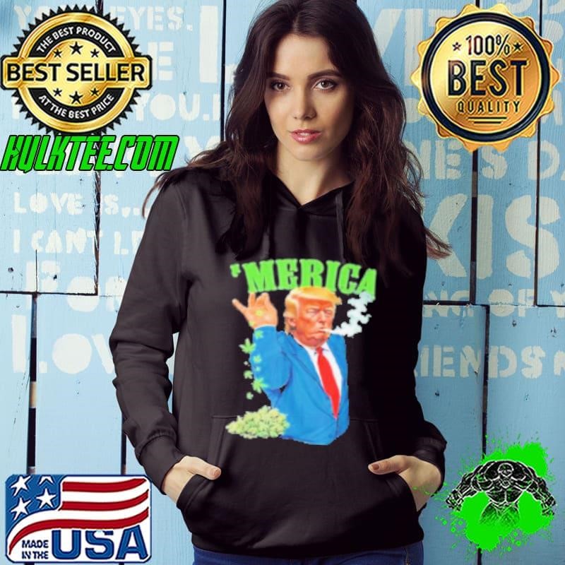 Merica Trump Bae Smoking Weed Cannabis 420 Stone Hoodie