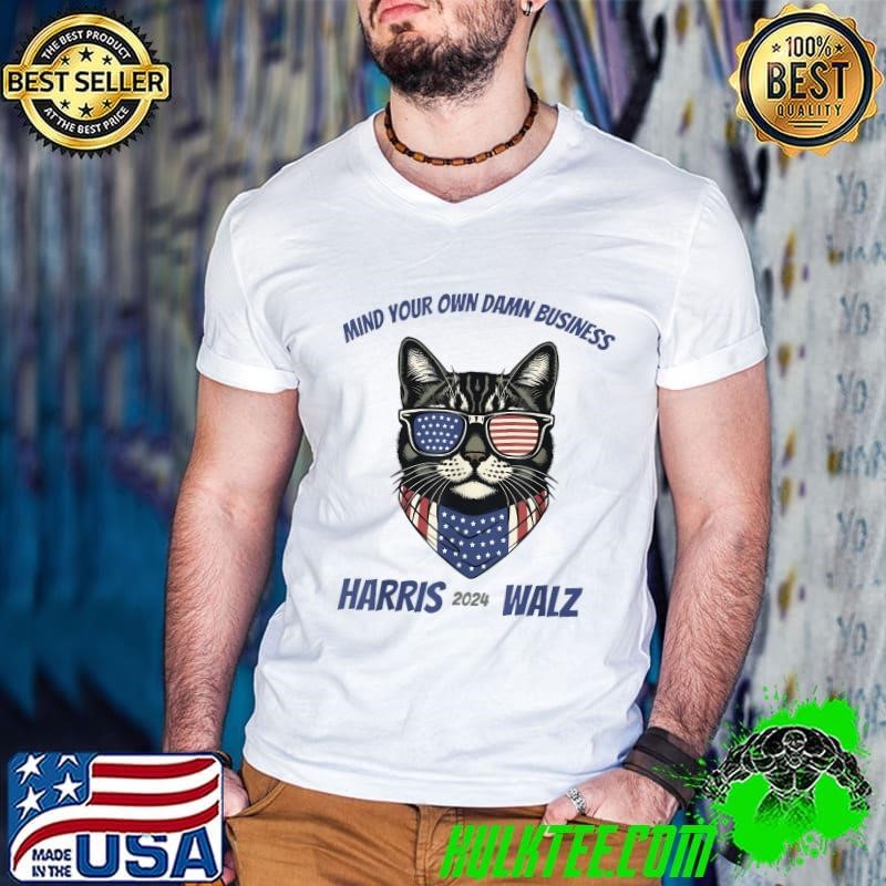 Mind Your Own Damn Business Kamala Harris Walz 2024 US Flag Sunglasses T-Shirt