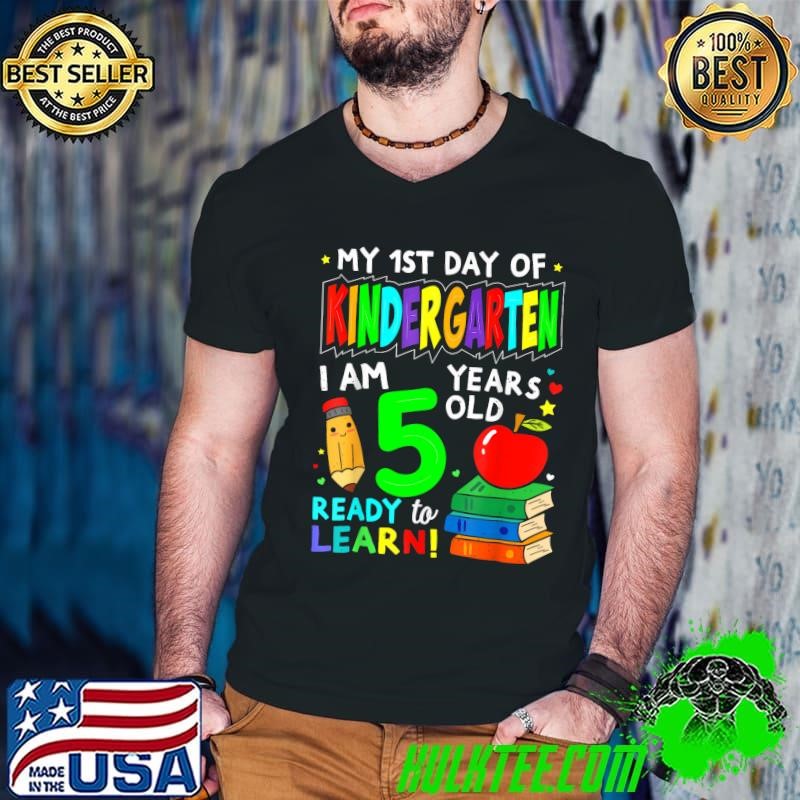 My 1st Day Of Kindergarten I Am 5 Years Old Ready To Learn Book Apple T-Shirt