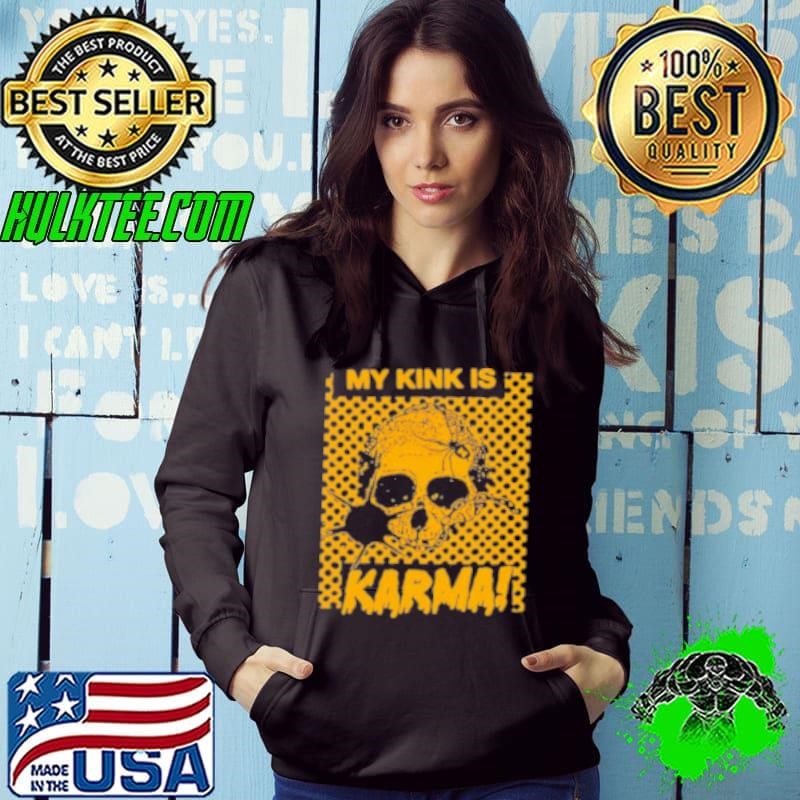 My Kink Is Karma Skull Hoodie