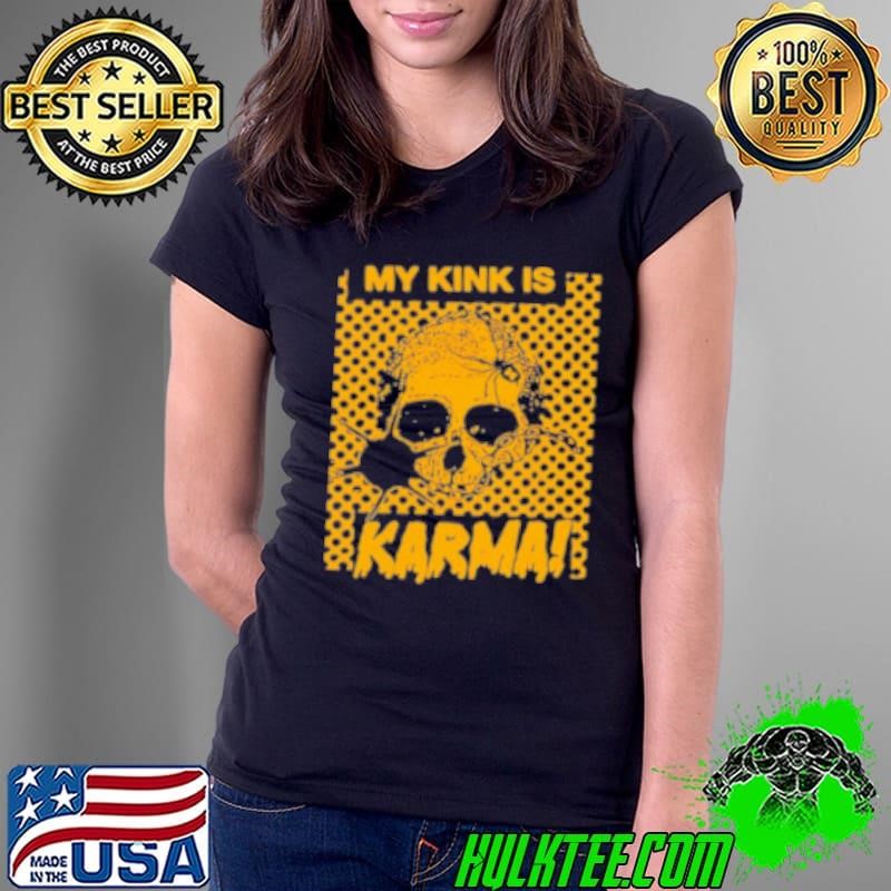 My Kink Is Karma Skull Ladies Tee
