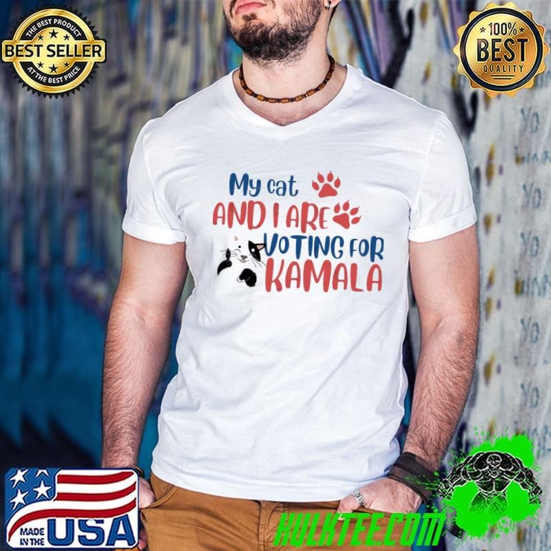 My cat and I are voting for Kamala T-Shirt