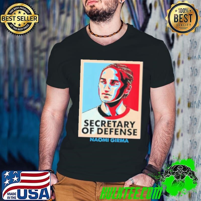 Naomi Girma Secretary Of Defense Shirt