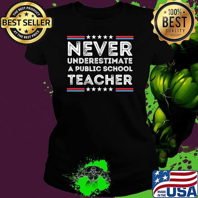 Never Underestimate A Public School Teacher Stars Ladies tee