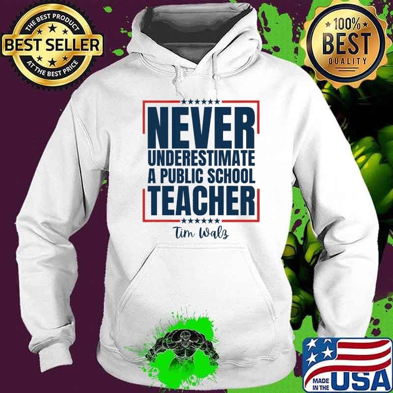 Never Underestimate A Public School Teacher Tim Walz Stars Hoodie