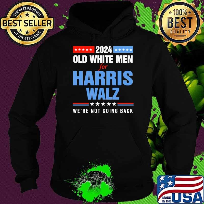Old White Men For Harris Walz We're Not Going Back T-Shirt