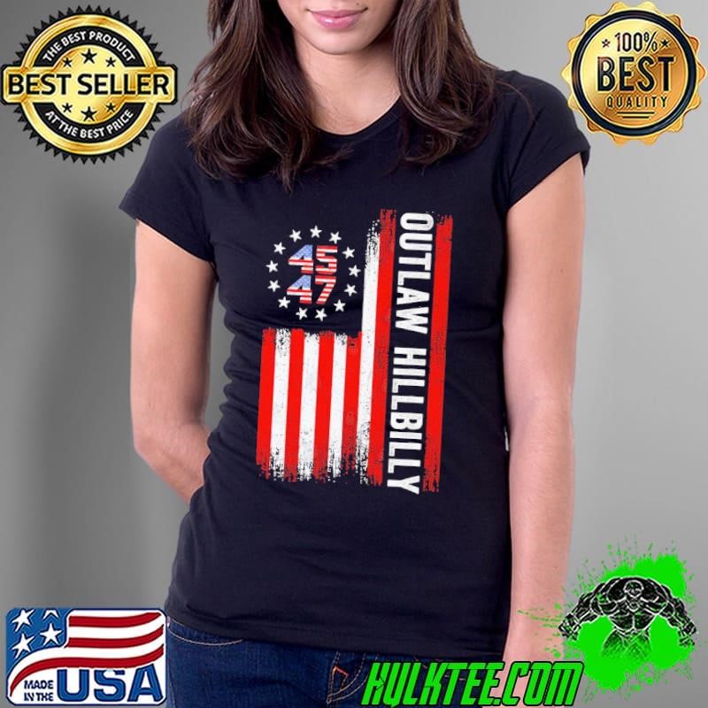 Outlaw Hillbilly 45 47 American Flag Election Ladies Tee