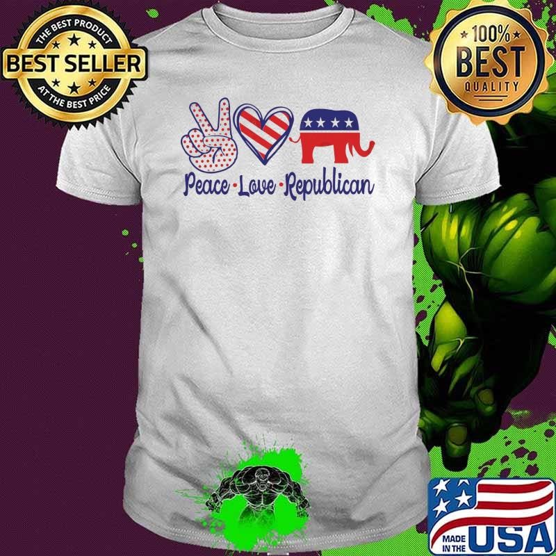 Peace Love Republican Bold and Patriotic Political Statement Unisex