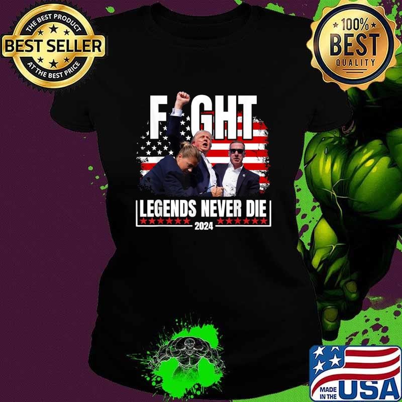 Premium Fight Legend Never Die 2024 Stars Election Trump President Ladies tee