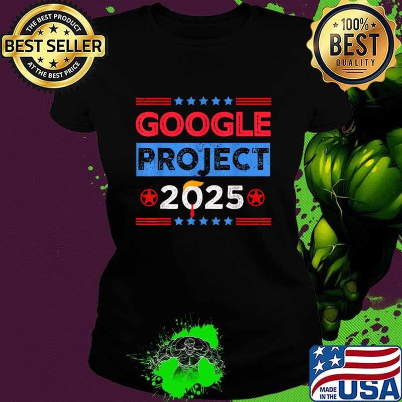 Premium Google Project 2025 Stars Election Hair Trump President Ladies tee