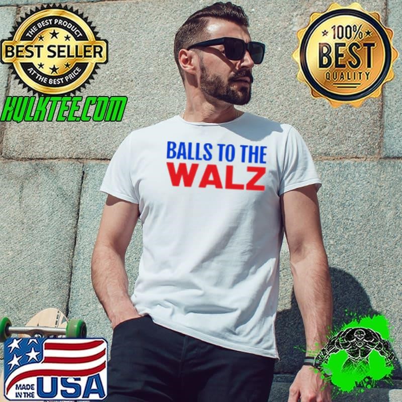 Premium Kamala Harris Balls To The Walz Harris Walz 2024 Unisex
