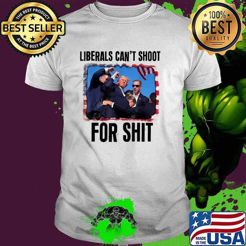 Premium Liberals Can't Shoot For Shit Donald Trump President Usa FLag Election 2024 T-Shirt