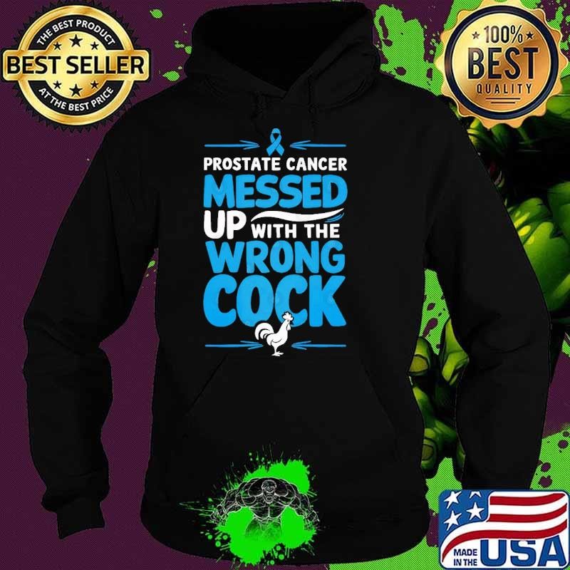 Prostate Cancer Messed Up with the Wrong Cock Bold Hoodie