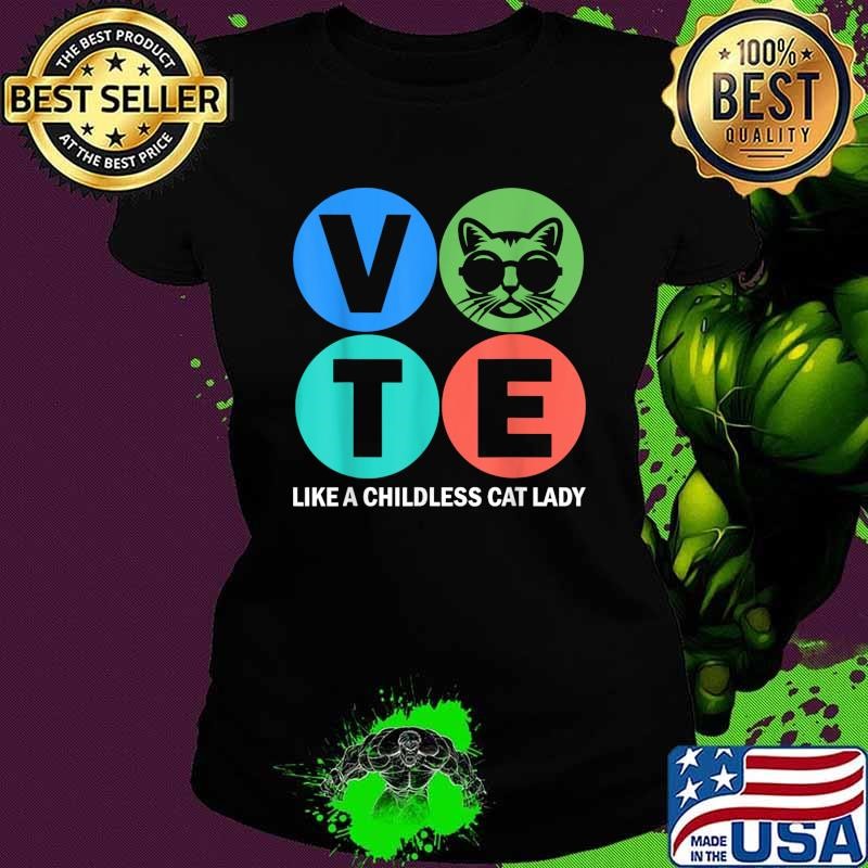Retro Vote Like a Childless Cat Lady Is Voting Kamala 2024 Ladies tee