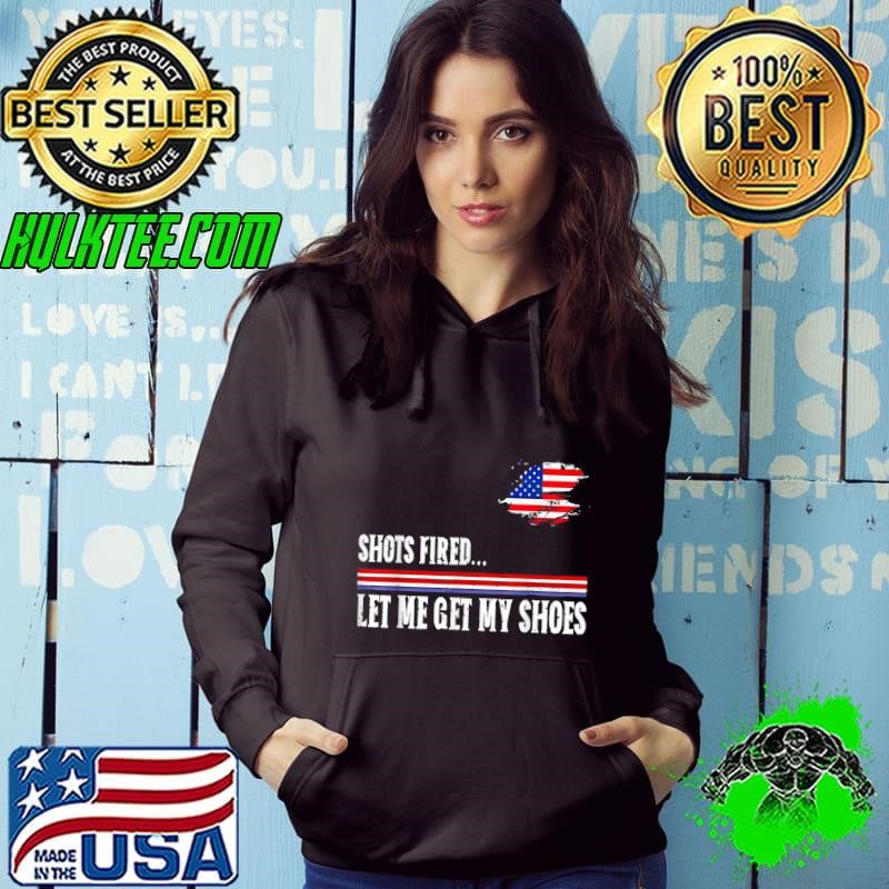 Shots Fired Let Me Get My Shoes American Flag Election 2024 Hoodie