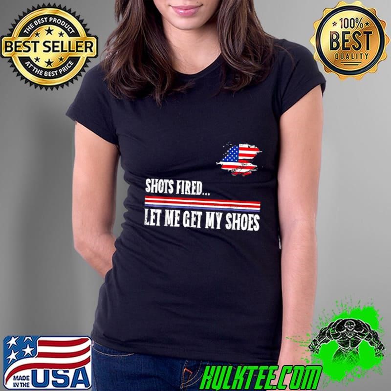 Shots Fired Let Me Get My Shoes American Flag Election 2024 Ladies Tee