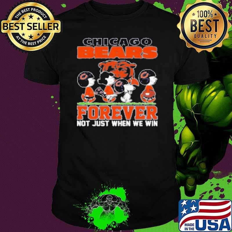Snoopy Peanuts Chicago Bears Forever Fan Not Just When We Win Shirt