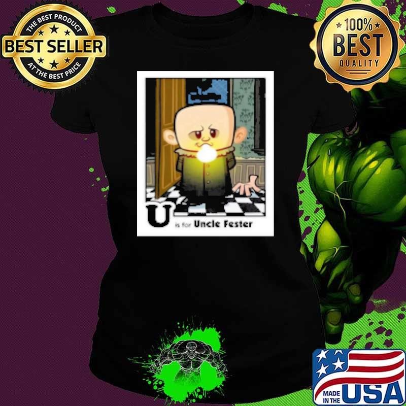 Spooky Alphabet U Is For Uncle Fester Shirt