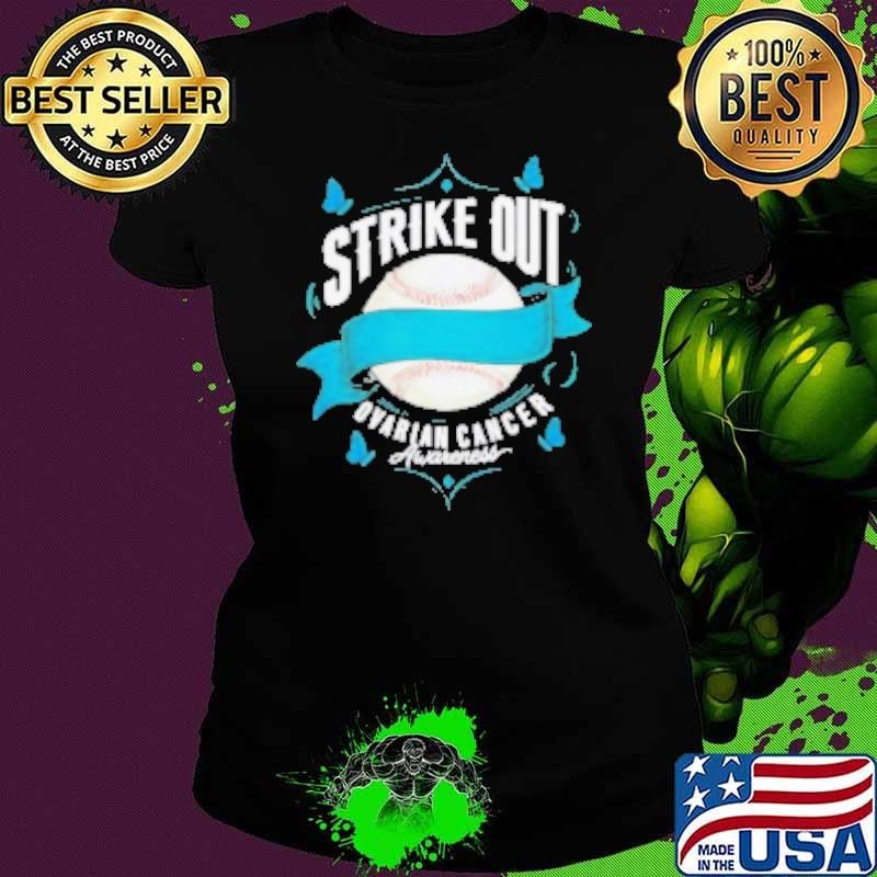 Strike Out Ovarian Cancer Awareness Baseball Shirt