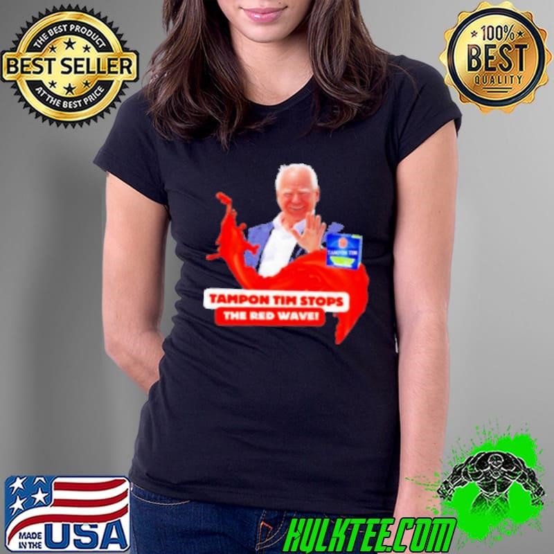 Tampon Tim Stops The Red Wave Walz 2024 Shirt