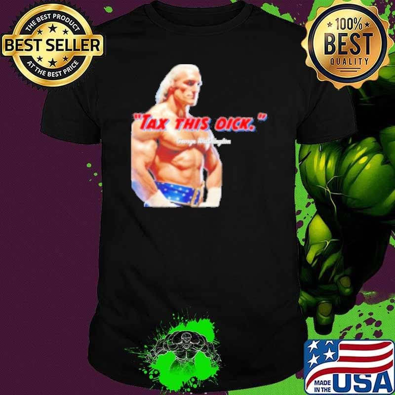 Tax This Dick George Washington Professional Wrestler Unisex