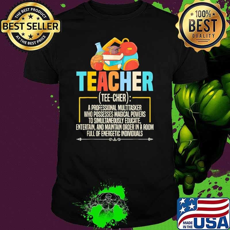 Teacher a professional multitasker entertain full of energetic apple T-Shirt