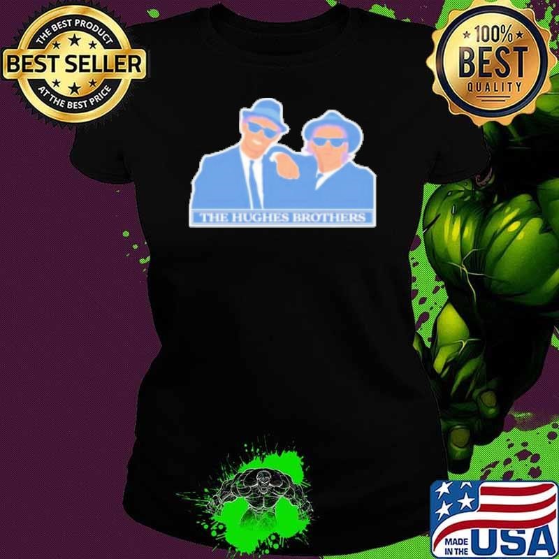 The Hughes Brothers Shirt