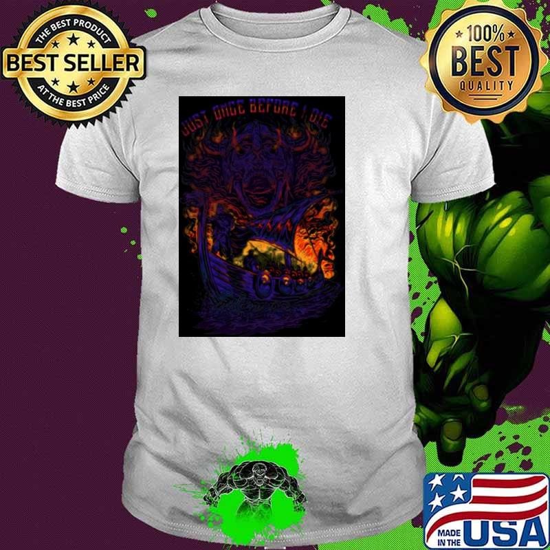 The Legend Ship Minnesota Vikings Just Once Before I Die Fiery Scene shirt