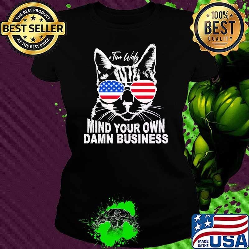 Tim Walz Mind Your Own Damn Business cat lady sunglasses usa flag Ladies tee