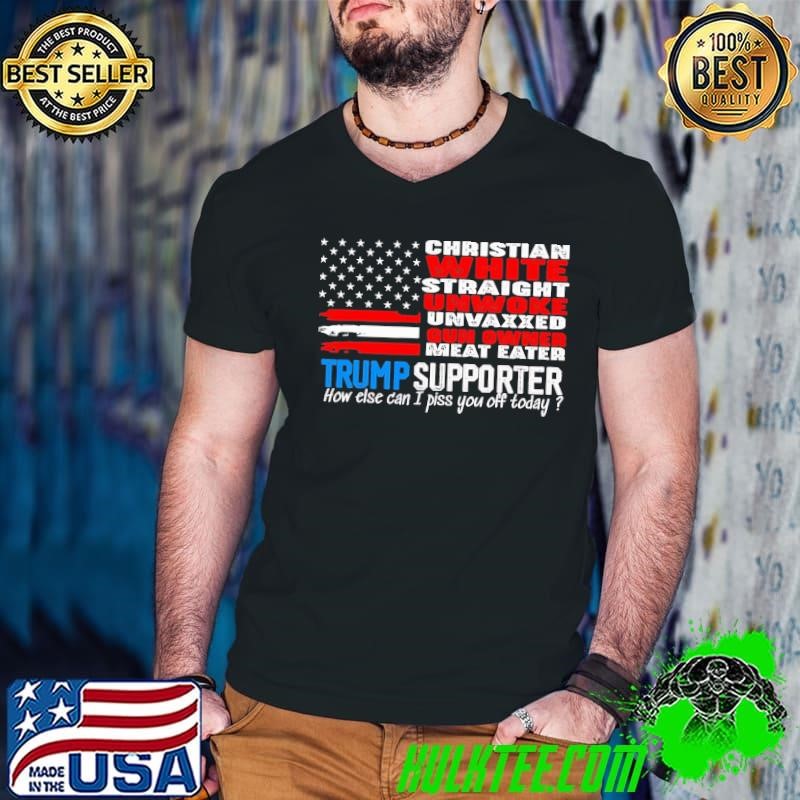 Trump Supporter Christian White Straight Unwoke Unvaxxed Usa Flag T-Shirt