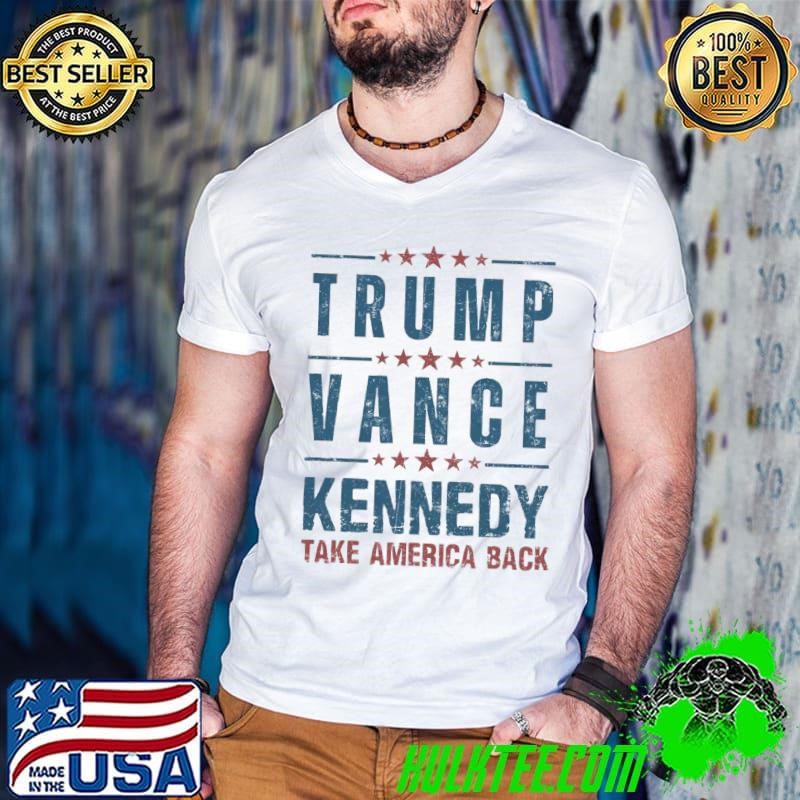 Trump Vance Kennedy 2024 Usa Flag Take America Back Again Stars T-Shirt