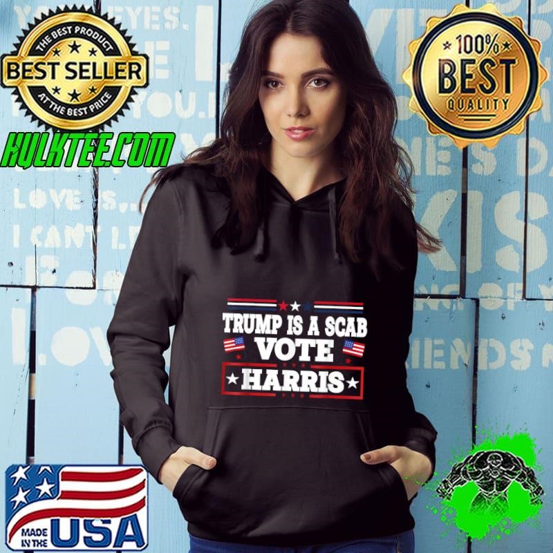 Trump is a Scab Vote Kamala Harris 2024 Usa Flag Hoodie