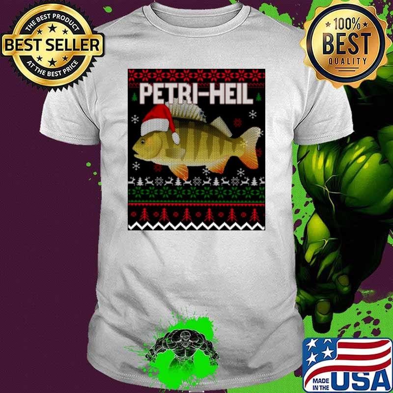 Ugly Petri Heil Fishing Christmas shirt
