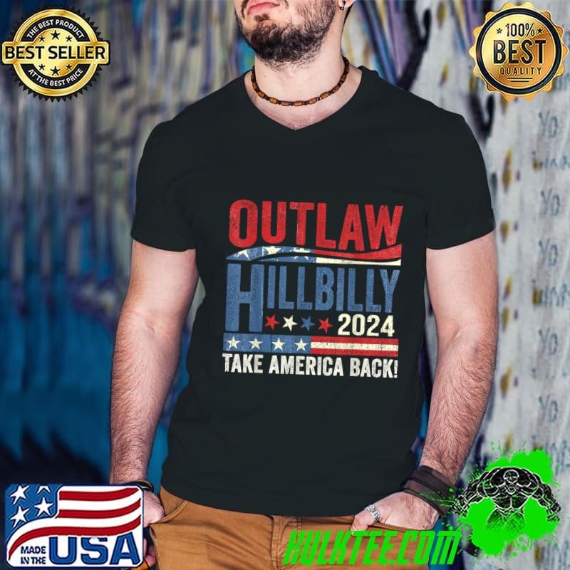 Vintage Elections Outlaw Hillbilly 2024 Take America Back US Flag T-Shirt