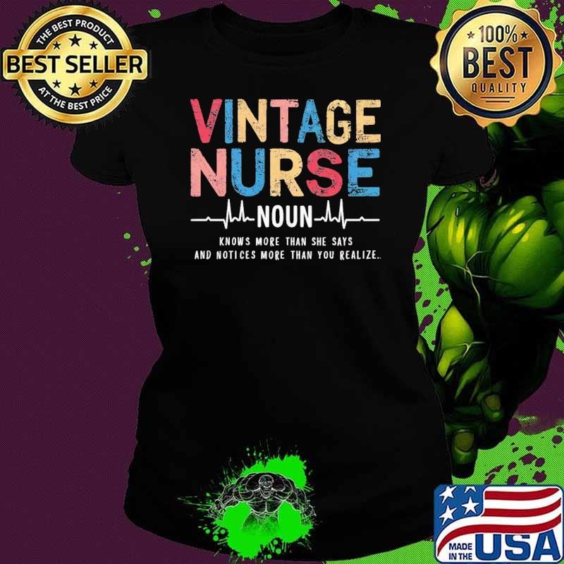 Vintage nurse knows more than she says and notices more than you realize T-Shirt