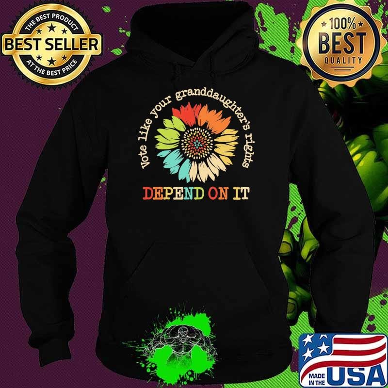 Vote Like Your Granddaughter's Rights Depend On It Sunflower T-Shirt