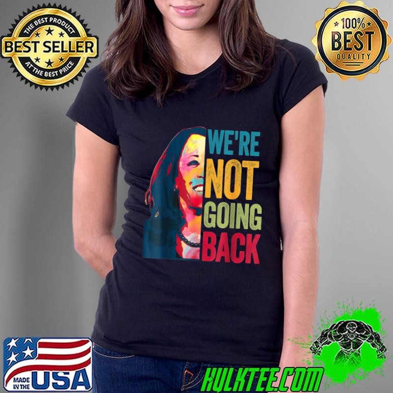We're Not Going Back Retro Harris President Vote 2024 Ladies Tee