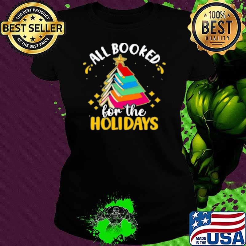 All Booked For The Holidays Shirt