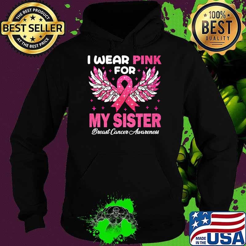 Angel Wings Pink Ribbon I Wear Pink For My Sister Wings T-Shirt