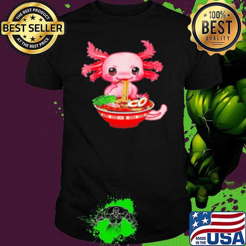 Axolotl Ramen Cute Funny Shirt