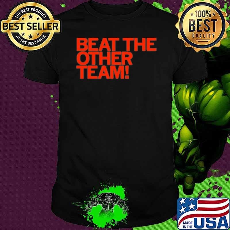 Beat The Other Team Houston Astros Shirt