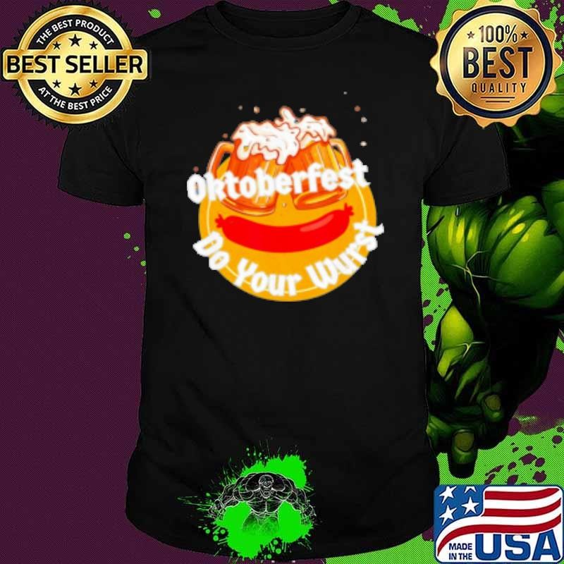 Beer Oktoberfest Do Your Wurst Shirt
