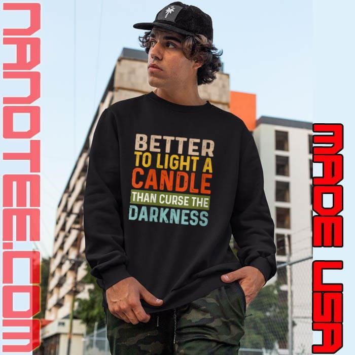 Better to light a candle than curse the darkness inspires retro Hoodie