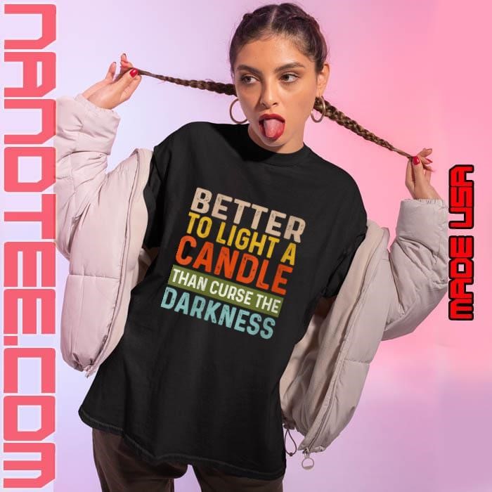 Better to light a candle than curse the darkness inspires retro Ladies tee