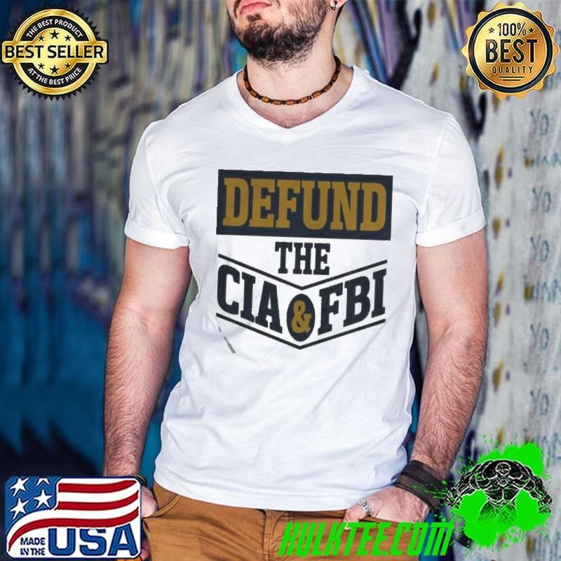 Cassady Campbell Merch Defund The Cia & Fbi Shirt