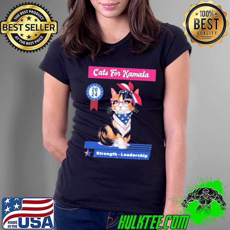 Cats For Kamala Strength Leadership Supporting Kamala 2024 Ladies Tee Cats For Kamala Strength Leadership Supporting Kamala 2024 Ladies Tee