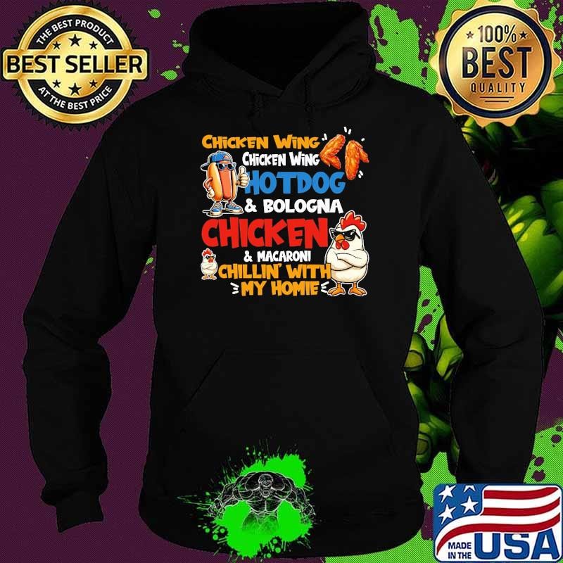 Chicken Wing Chicken Wing Macaroni Chillin' With My Homie Animal Chickens T-Shirt