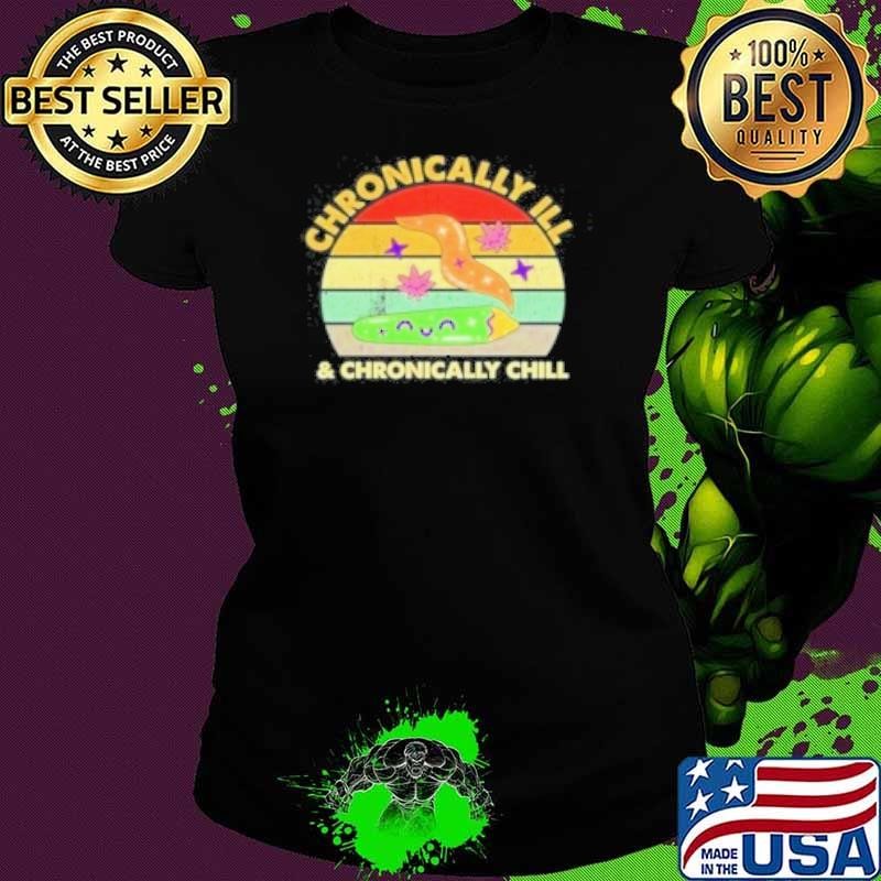 Chronically Ill And Chronically Chill Rare Disease Mental Health Vintage Shirt